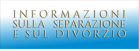 INFORMAZIONI SULLA SEPARAZIONE E.SUL.DIVORZIO   ____