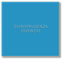 GIURISPRUDENZA DIVORZIO